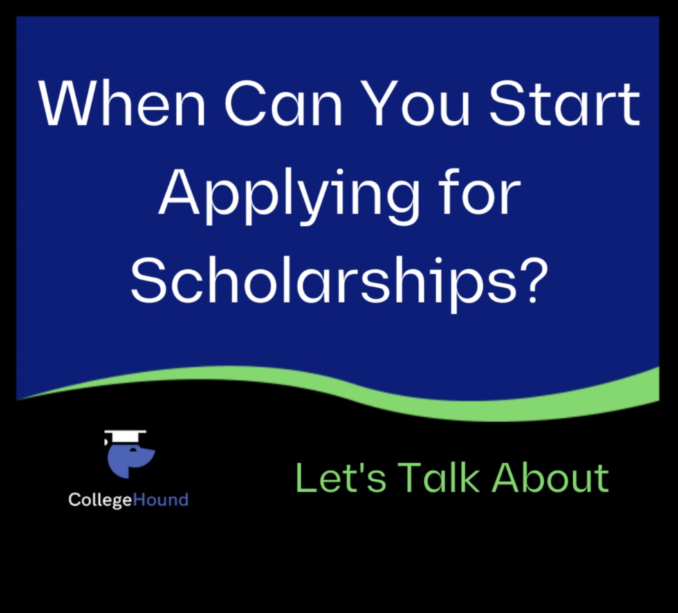 when should you start applying for scholarships